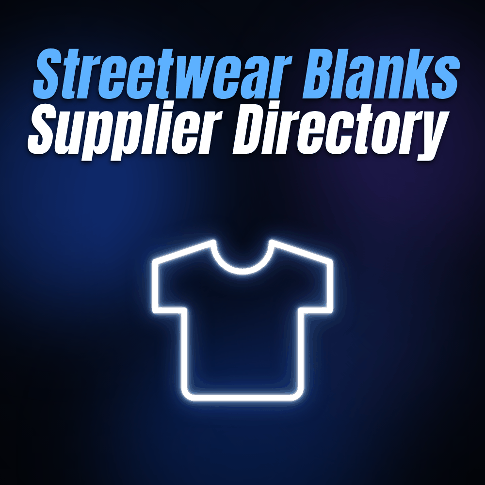 Streetwear Blanks Supplier Directory