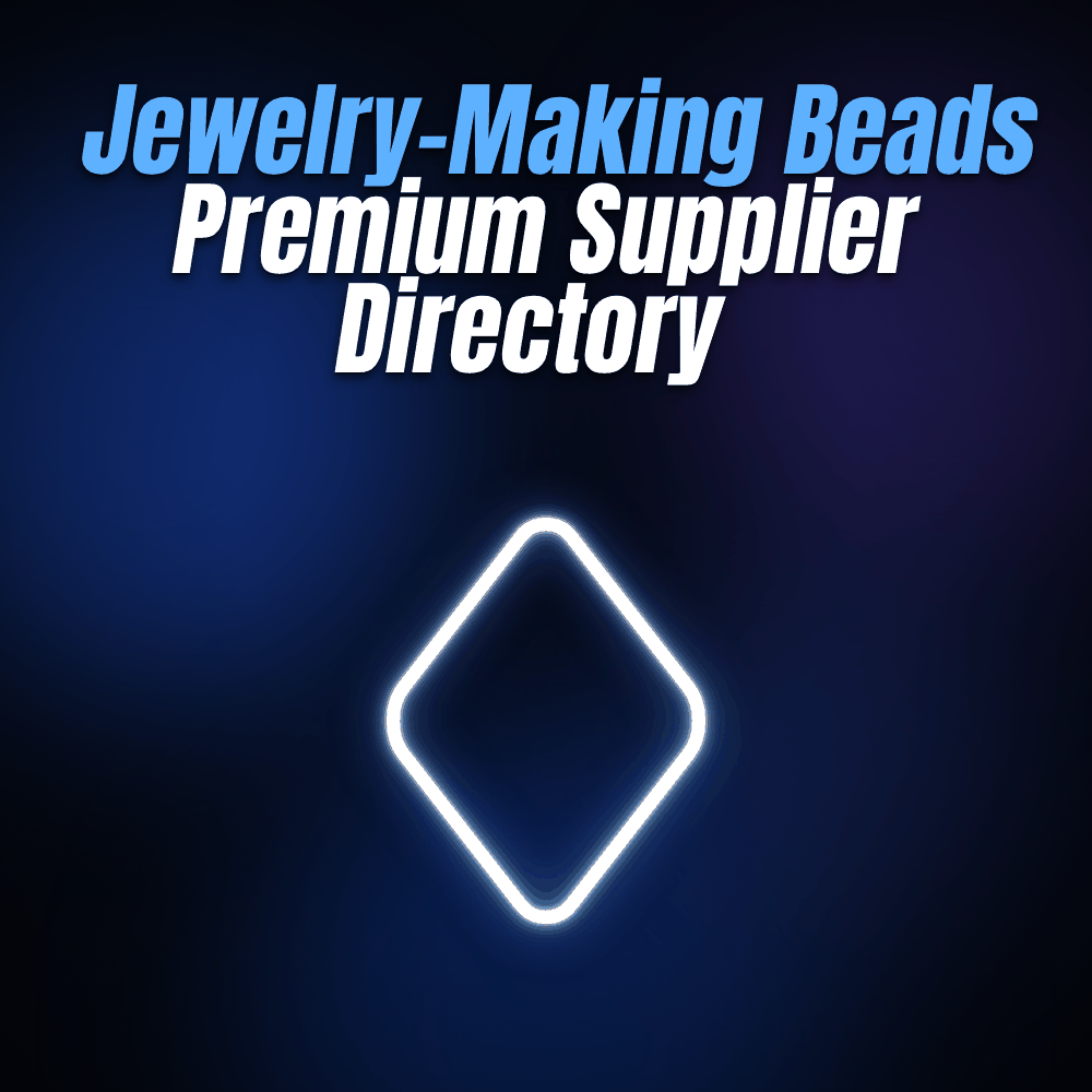 Jewelry-Making Beads Premium Supplier Directory
