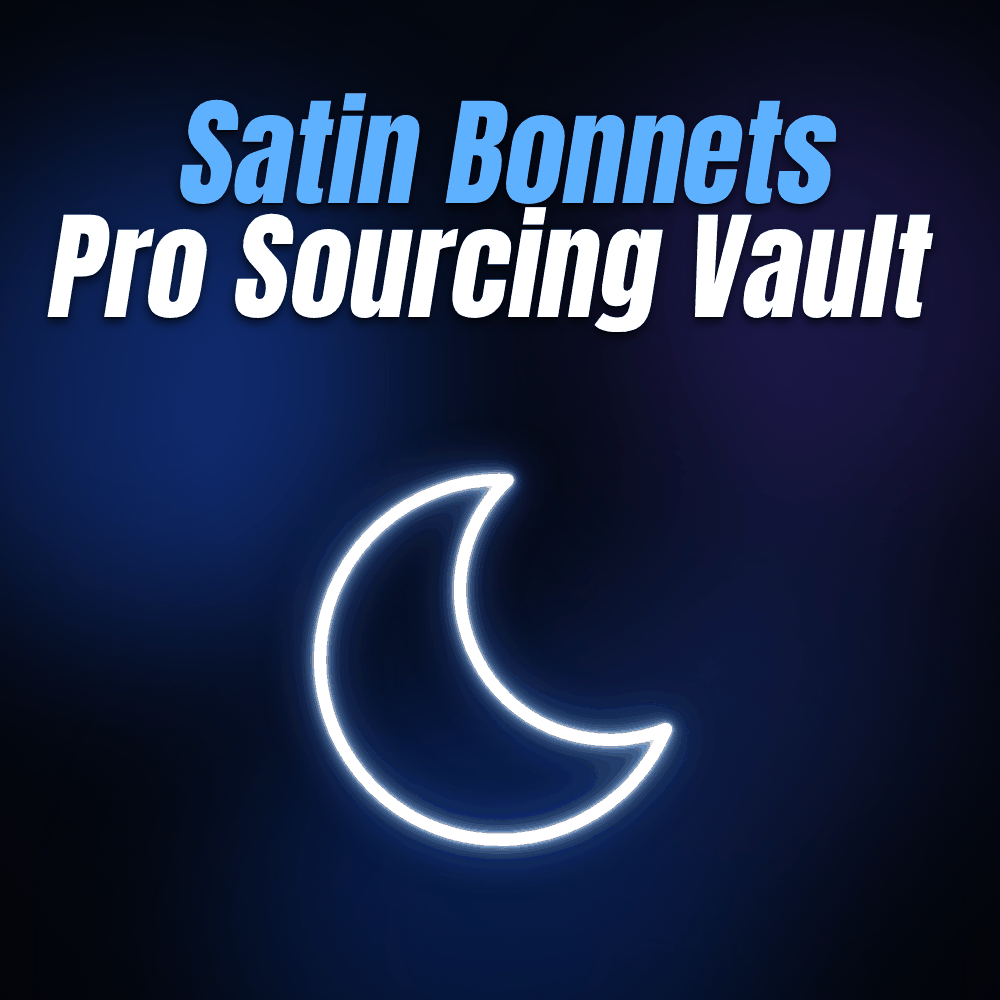 Satin Bonnets Pro Sourcing Vault