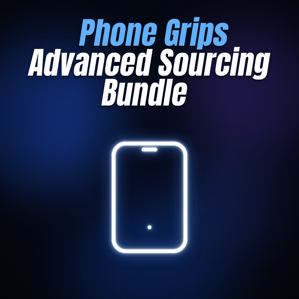 Phone Grips Advanced Sourcing Bundle