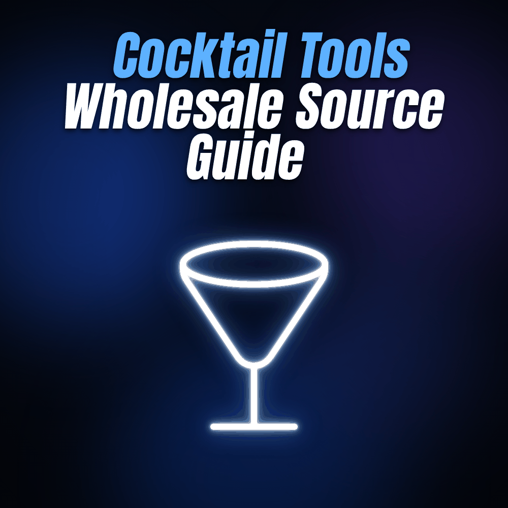 Cocktail Tools Wholesale Source Guide